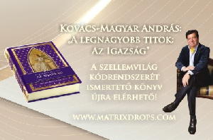 Kovács-Magyar András: A legnagyobb titok: Az Igazság – újra elérhet